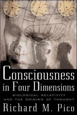 Consciousness in Four Dimensions: Biological Relativity and the Origins of Thought