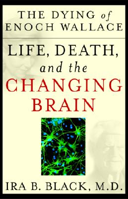 The Dying of Enoch Wallace Life, Death, and the Changing Brain