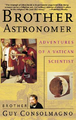 Brother Astronomer: Adventures of a Vatican Scientist