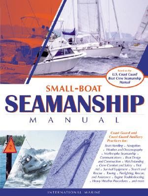 Image for Small-Boat Seamanship Manual Small-Boat Seamanship Manual