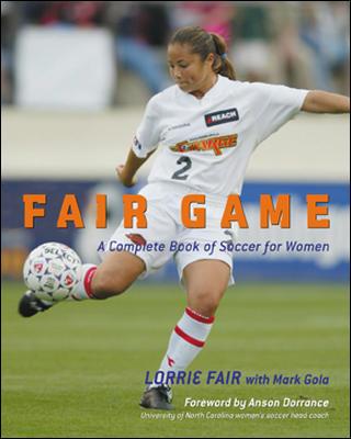 Image for Fair Game: A Complete Book of Soccer for Women