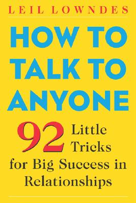 Image for How to Talk to Anyone : 92 Little Tricks for Big Success in Relationships