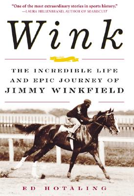 Wink: The Incredible Life and Epic Journey of Jimmy Winkfield
