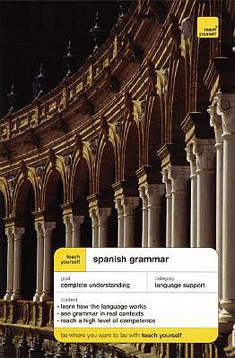 Teach Yourself Spanish Grammar (TY: Language Guides), Kattan-Ibarra, Juan Teach Yourself Spanish Grammar (TY: Language Guides), Kattan-Ibarra, Juan