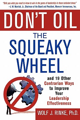 Don't Oil The Squeaky Wheel