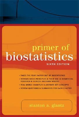 Primer of Biostatistics: Sixth Edition