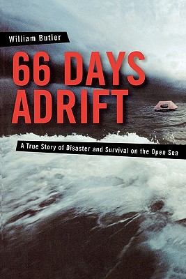 Image for 66 Days Adrift: A True Story of Disaster and Survival on the Open Sea