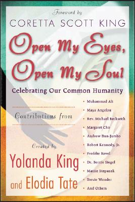 Open My Eyes, Open My Soul : Celebrating Our Common Humanity