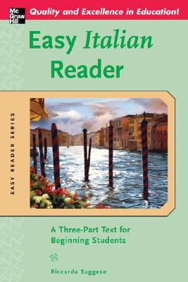 Easy Italian Reader: A Three-Part Text for Beginning Students (Easy Reader Series)