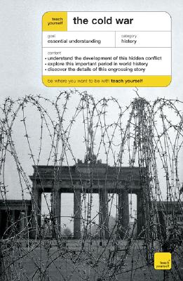 Teach Yourself The Cold War (Teach Yourself: History & Politics)