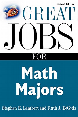 Image for Great Jobs for Math Majors, Second ed. (Great Jobs For. Series) Great Jobs for Math Majors, Second ed. (Great Jobs For. Series)