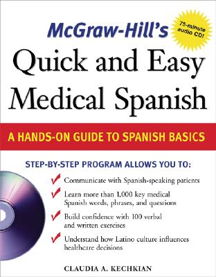 MCGRAW-HILL'S QUICK & EASY MEDICAL SPANISH: A HANDS-ON GUIDE TO SPANISH BASICS