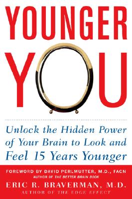 Younger You Braverman, Eric R.