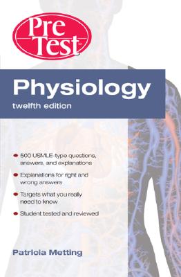 Physiology PreTestT Self-Assessment and Review, Twelfth Edition (PreTest Basic Science)