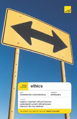 Image for Teach Yourself Ethics (Teach Yourself: Philosophy & Religion)