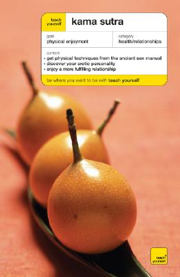 Teach Yourself Kama Sutra (Teach Yourself: Relationships & Self-Help)