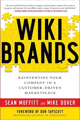 Wikibrands: Reinventing Your Company in a Customer-Driven Marketplace: Reinventing Your Company in a Customer-Driven Marketplace