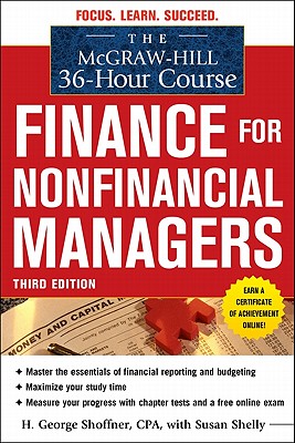 Image for The McGraw-Hill 36-Hour Course: Finance for Non-Financial Managers 3/E: Finance For Non-Financial Managers 3/E (Mcgraw-Hill 36-Hour Courses) The McGraw-Hill 36-Hour Course: Finance for Non-Financial Managers 3/E: Finance For Non-Financial Managers 3/E (Mcgraw-Hill 36-Hour Courses)