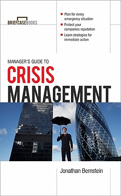 Manager's Guide to Crisis Management (Briefcase Books Series)