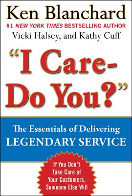 Legendary Service: The Key is to Care