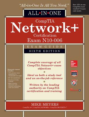 Comptia Network+ All-in-one Exam Guide: Exam N10-006