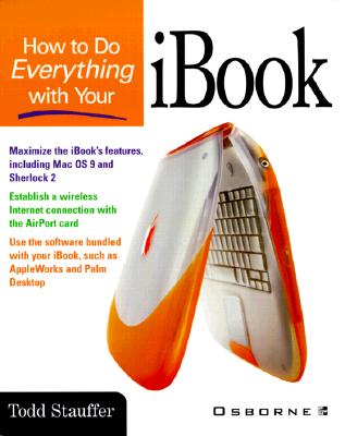 How to Do Everything with Your Ibook Stauffer, Todd