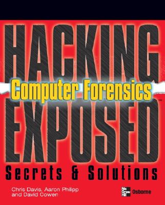 Image for Hacking Exposed Computer Forensics: Computer Forensics Secrets & Solutions