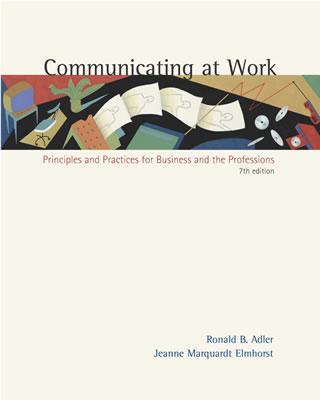 Communicating at Work: Principles and Practices for Business and the Professions, with Free Student CD-ROM