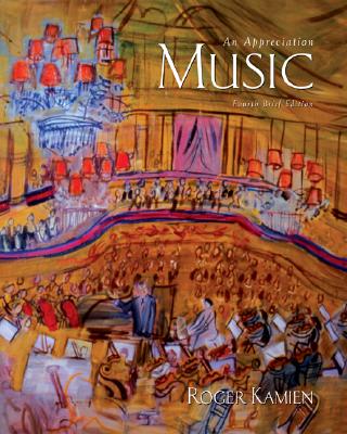 Music: An Appreciation (Fourth Brief Edition)