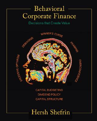 Behavioral Corporate Finance (Mcgraw-hill/irwin Series in Finance, Insurance, And Real Estate)