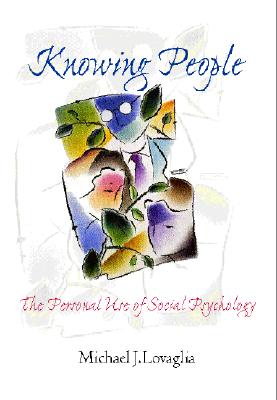 Knowing People: The Personal Use of Social Psychology