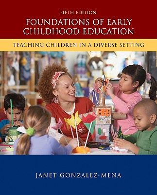 Foundations of Early Childhood Education: Teaching Children in a Diverse Society