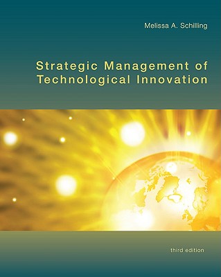 Strategic Management of Technological Innovation, 3rd Edition