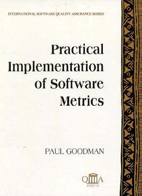 Practical Implementation of Software Metrics (McGraw-Hill International Software Quality Assurance)