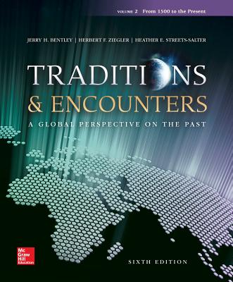 Traditions & Encounters: A Global Perspective on the Past, Vol.2