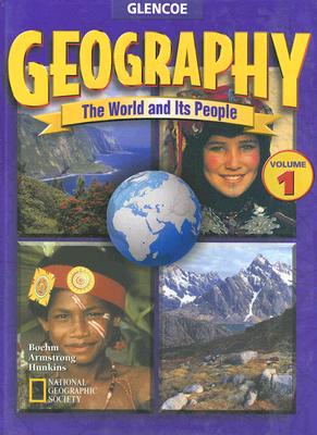 Geography: The World and Its People, Volume 1, Student Edition