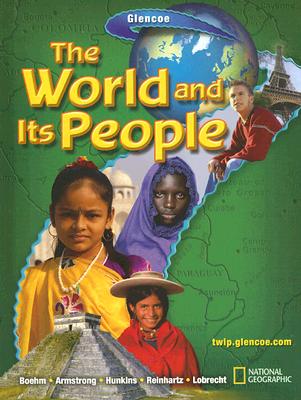 The World and Its People, Student Edition (GEOGRAPHY: WORLD & ITS PEOPLE)