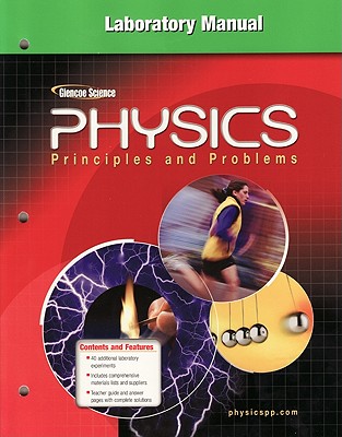 Glencoe Physics: Principles & Problems, Laboratory Manual, Student Edition (PHYSICS:PRINC AND PROBLEMS)