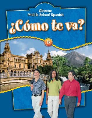 Cmo te va Level B Nivel azul, Student Edition (GLENCOE SPANISH) (Spanish Edition)