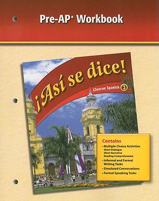 Asi Se Dice!, Glencoe Spanish 2, Pre-AP Workbook (Spanish and English Edition)