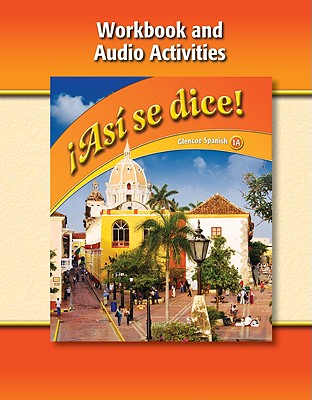 As se dice! Level 1A, Workbook and Audio Activities (GLENCOE SPANISH) (Spanish Edition)
