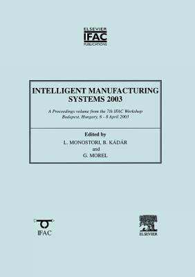 Intelligent Manufacturing Systems 2003 (IFAC Proceedings Volumes)