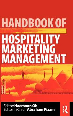 Handbook of Hospitality Marketing Management (Handbooks of Hospitality Management, Vol. 3)