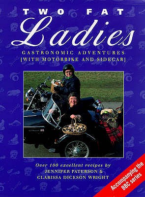 Two Fat Ladies : Gastronomic Adventures (With Motorbike and Sidecar)
