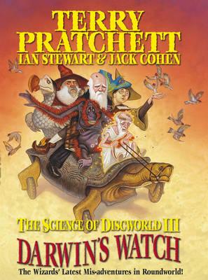 The Science of Discworld III: Darwin's Watch (Discworld)