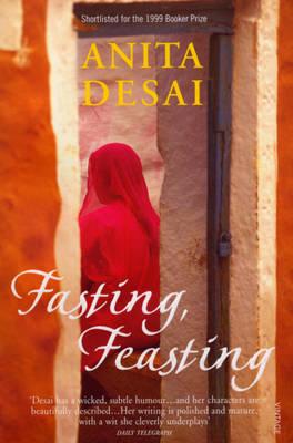 'Fasting, Feasting' [Paperback] [Jan 01, 2000] Anita Desai