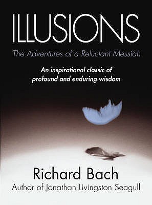 Illusions: Adventures of a Reluctant Messiah