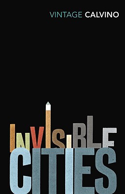 Invisible Cities [Paperback] [Jan 01, 1997] Calvino, Italo (Vintage Classics)
