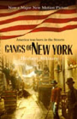 Image for The Gangs of New York: An Informal History of the Underworld [used book]