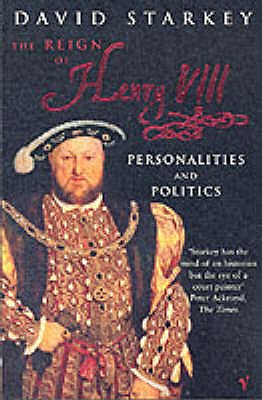 Reign of Henry VIII: The: Personalities and Politics